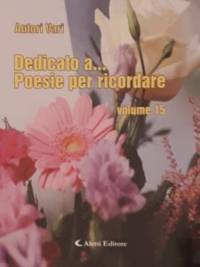 Dedicato a… Poesie per ricordare, vol XV