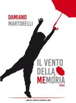 Il Vento della Memoria - Damiano Martorelli