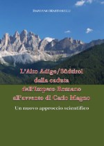L'Alto Adige/Südtirol dalla caduta dell'Impero Romano all'avvento di Carlo Magno (V-VIII secolo). Un nuovo approccio scientifico